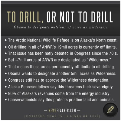 Obama administration wants to designate 5 million acres of Arctic National Wildlife Refuge as Wilderness.